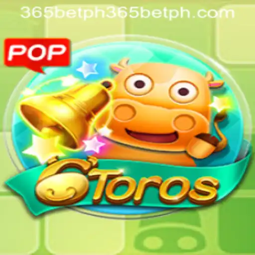 Exploring the Fascinating World of 6Toros with a 365betph Perspective