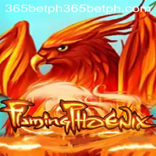FlamingPhoenix: A Thrilling Adventure in the World of 365betph