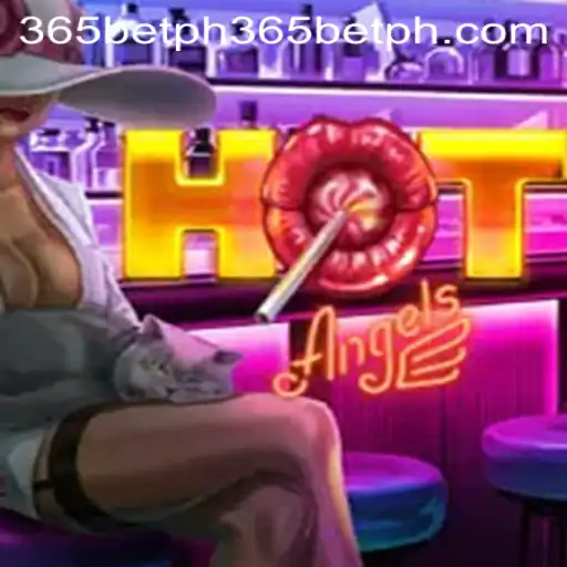 Exploring HotAngels: The Thrilling New Game on 365betph